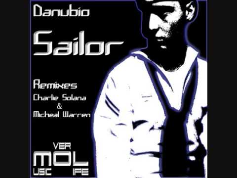 Danubio - The Sailor (Charlie Solana Remix)