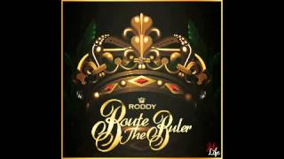 Young Roddy Route The Ruler While the Gettin Good
