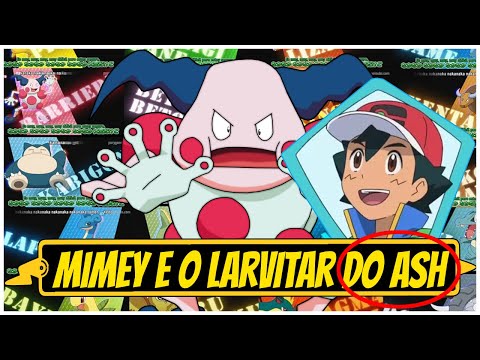 O LARVITAR E O MR.ME SÃO OS POKÉMON "SECRETOS" DE ASH!