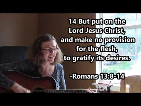 Romans 13 (13:1-7, 8-14) - ESV song