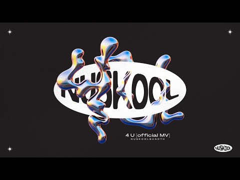 4U - NuSkool [Official MV]
