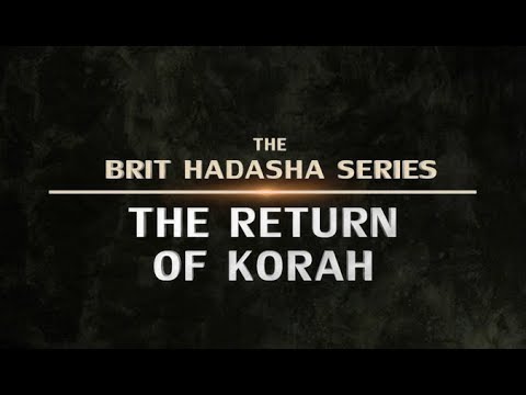 Brit Hadasha: The Return of Korah - 119 Ministries thumbnail