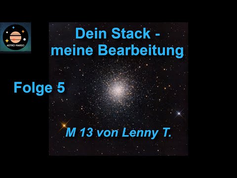 Dein Stack - meine Bearbeitung: Folge 5 | M 13 von Lenny T. | Siril und Gimp