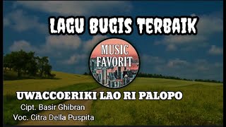 Download lagu Lagu Bugis Sedih -UWACCOERIKI LAO RI PALOPO mp3