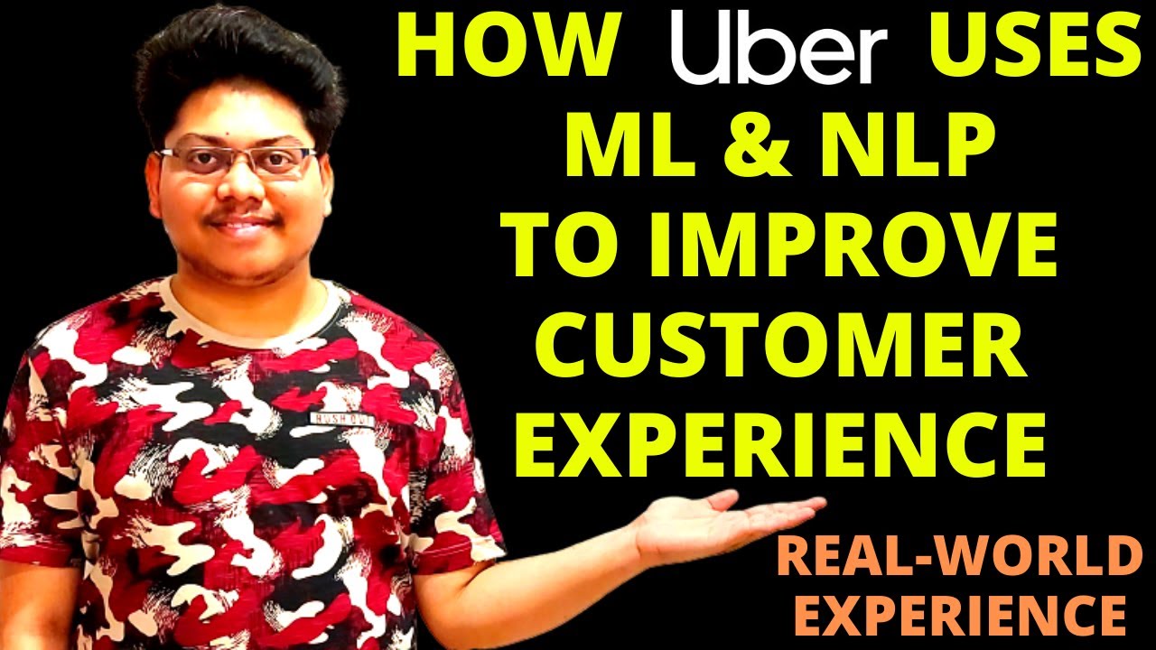 How Uber uses ML & NLP to Improve Customer Experience? | Real-World Data Science Project