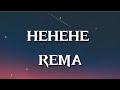 Rema - Hehehe (Lyrics)