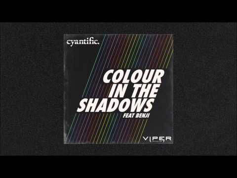 Cyantific - Colour In The Shadows (feat. Benji)