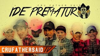 Download lagu CRU FATHER SAID - IDE PREMATUR mp3 Download lagu CRU FATHER SAID - IDE PREMATUR mp3