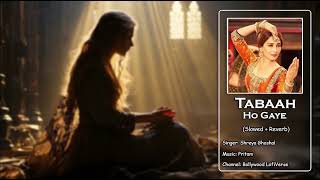 Download lagu Tabaah Ho Gaye - Lofi (Slowed Reverb) | Shreya Ghoshal | Kalank | Bollywood LofiVerse | mp3