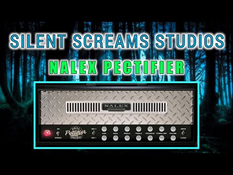 Nalex Pectifier VST Amp Sim, VST Plugin Walk-Through, Silent Screams Studios