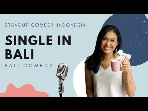 Being Single in Bali - STANDUP COMEDY Canggu ... - YouTube
