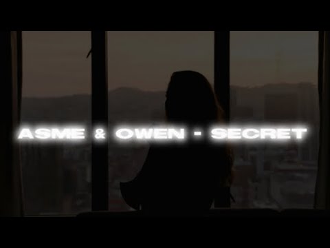Asme & Owen - Secret