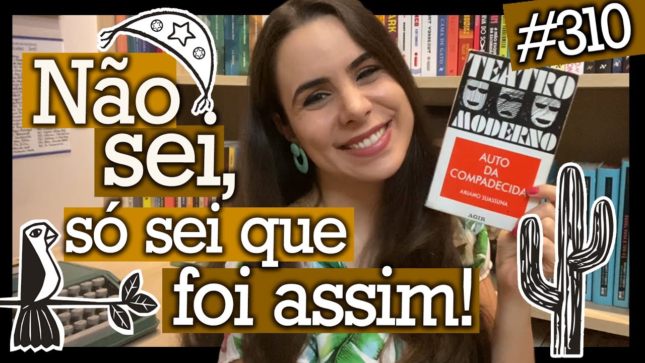 AUTO DA COMPADECIDA, DE ARIANO SUASSUNA (#310)