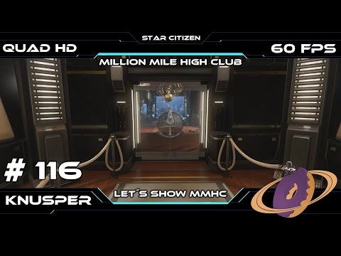Star Citizen #116 Der "Million Mile High Club" [Deutsch] [60fps] [QuadHD]