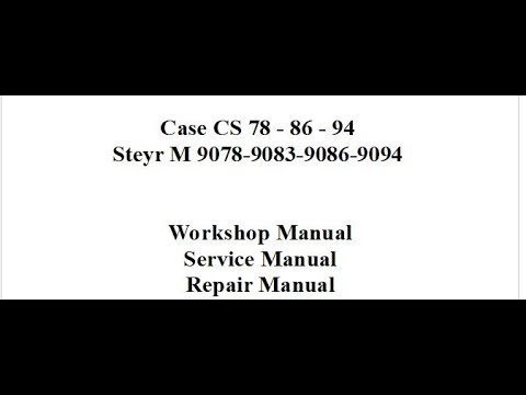 Case CS 78 - 86 - 94  Steyr M 9078-9083-9086-9094 Workshop Manual