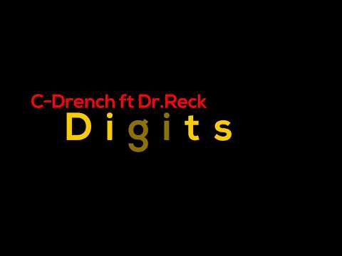 C-Drench ft Dr Reck  - Digits