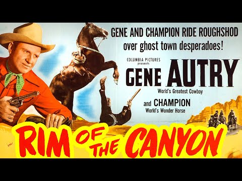 Rim of the Canyon (1949) Gene Autry | Classic Western | Full Length Movie