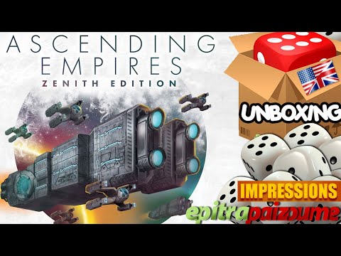 Ascending Empires: Zenith Edition - Unboxing & Impressions (EN) by Epitrapaizoume