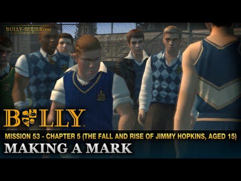 Making a Mark - Mission #53 - Bully: Scholarship Edition