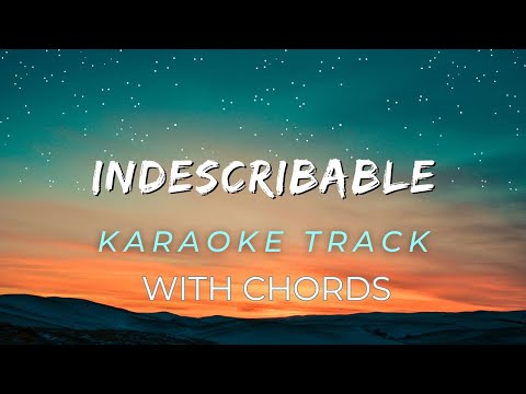 "Indescribable" (Laura Story) - KARAOKE + Chords