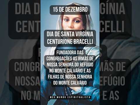 Santo do Dia 15/12 - Santa Virginia Centurione #santododia #virginiacenturione #santa #fé