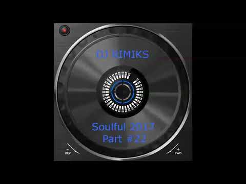 DJ Rimiks - Best of Soulful House 2017 - #22