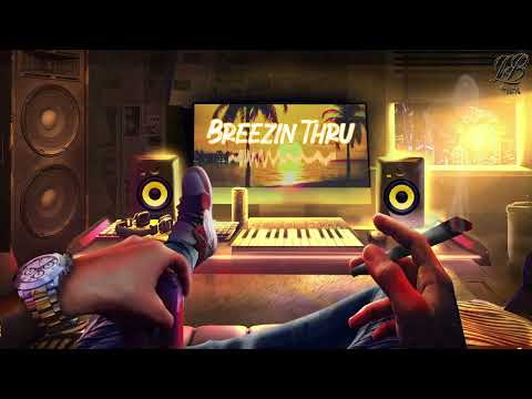 Melodic Type Beat - "Breezin Thru" | Smooth Rap Beat | Chill Freestyle Trap Beat​