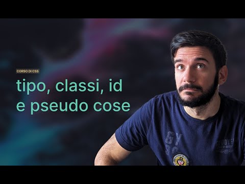 Basic CSS Selectors | Lesson 2 | CSS Course in Italian
