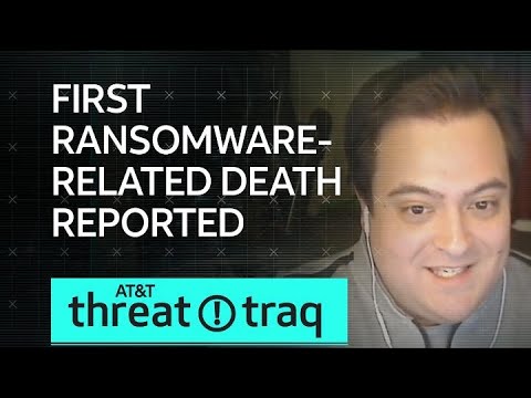 First Ransomware-Related Death Reported | AT&amp;T ThreatTraq
