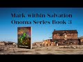 Mark within Salvation: Onoma Series Book 3 Official Book Trailer