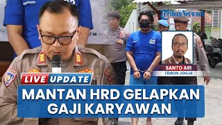 Kasus Penggelapan Gaji Karyawan di Yogyakarta, Pelaku Sosok HRD Kini Diamankan Pihak Kepolisian