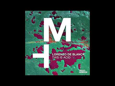 Lorenzo De Blanck - This Is Acid (MHD126)