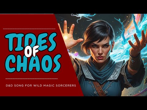 Tides of Chaos (D&D Wild Magic Sorcerer Song)