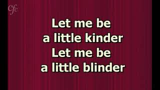 Let me be a little kinder song