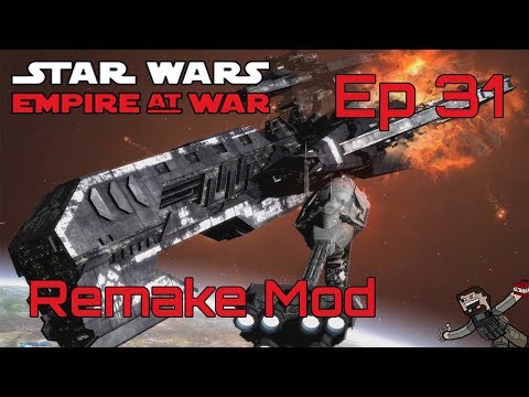 Star Wars Empire at War (Remake Mod) Rebel Alliance - Ep 31