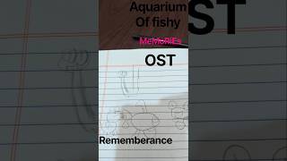 Download lagu Aquarium of fishy: memories OST-Rememebrance. mp3