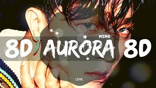 [8D AUDIO] MINO (송민호)  -  AURORA [USE HEADPHONES 🎧] | WINNER MINO | BASS BOOSTED | 8D
