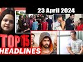 Top 15 Big News of Bollywood | 23rdApril 2024 | Salman Khan, Welcome 3, Shahid Kapoor