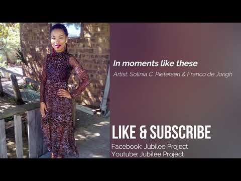 Solinia C Pietersen - In moments like these ft Franco de Jongh