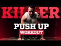 KILLER PUSH UPS WORKOUT AT HOME (Follow Along)