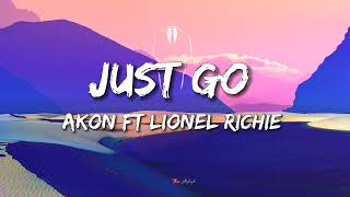 Just Go - Lione Richie ft Akon (Lyrics)