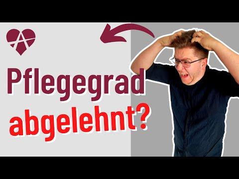 ♿ Was tun? Pflegegrad-Erhöhung abgelehnt nach MDK Begutachtung