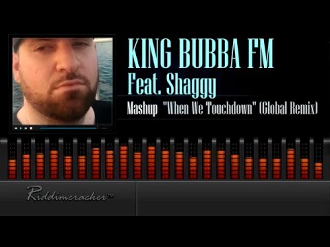 King Bubba FM Feat. Shaggy - Mashup "When We Touchdown" (Global Remix) [Soca 2016] [HD]