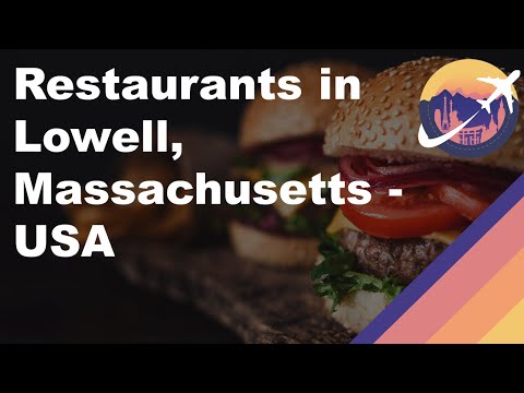 Restaurants in Lowell, Massachusetts - USA