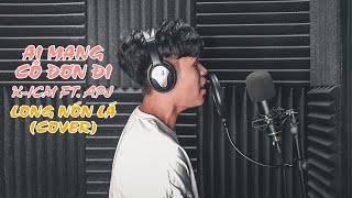 AI MANG CÔ ĐƠN ĐI | K-ICM FT. APJ | LONG NÓN LÁ COVER