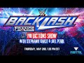 Fightful WWE Backlash Predictions Show with Stephanie Chase and Joel Pearl