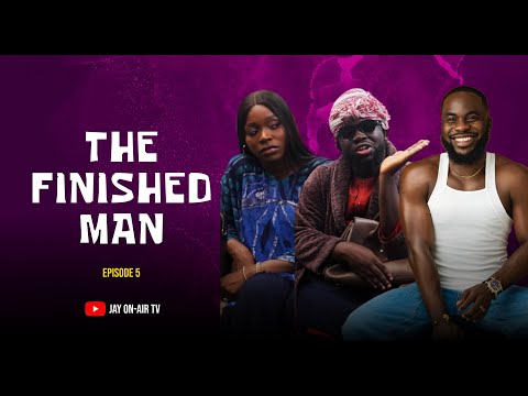 THE FINISHED MAN: THE COUNSELLOR | TOMIKE ADEOYE | FOLAGADE BANKS | JAY ON-AIR