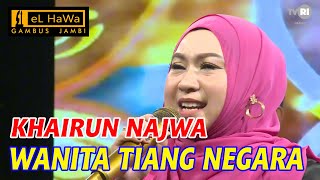Download lagu WANITA TIANG NEGARA | Khairun Najwa | EL HAWA Gambus Jambi | TVRI Jambi mp3