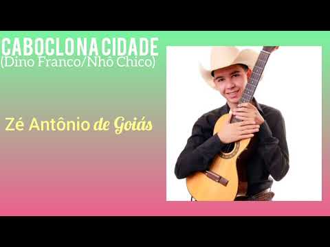 Zé Antônio de Goiás - Caboclo na Cidade 