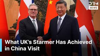 Starmer’s China Trip Lays Groundwork for Trade, Technology and Security Cooperation | DRM News |AC1N